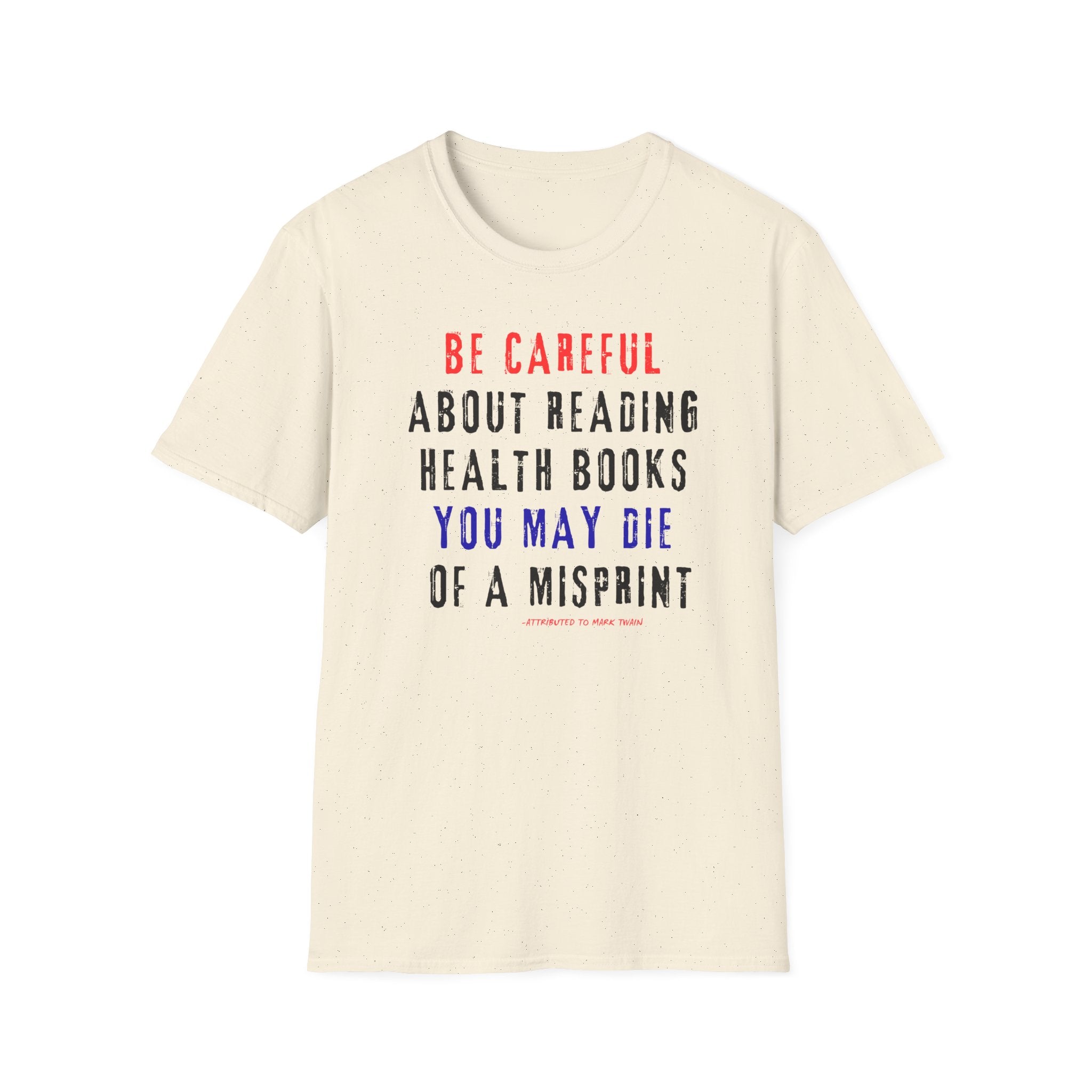 Be Careful About Reading Health Book T-Shirt