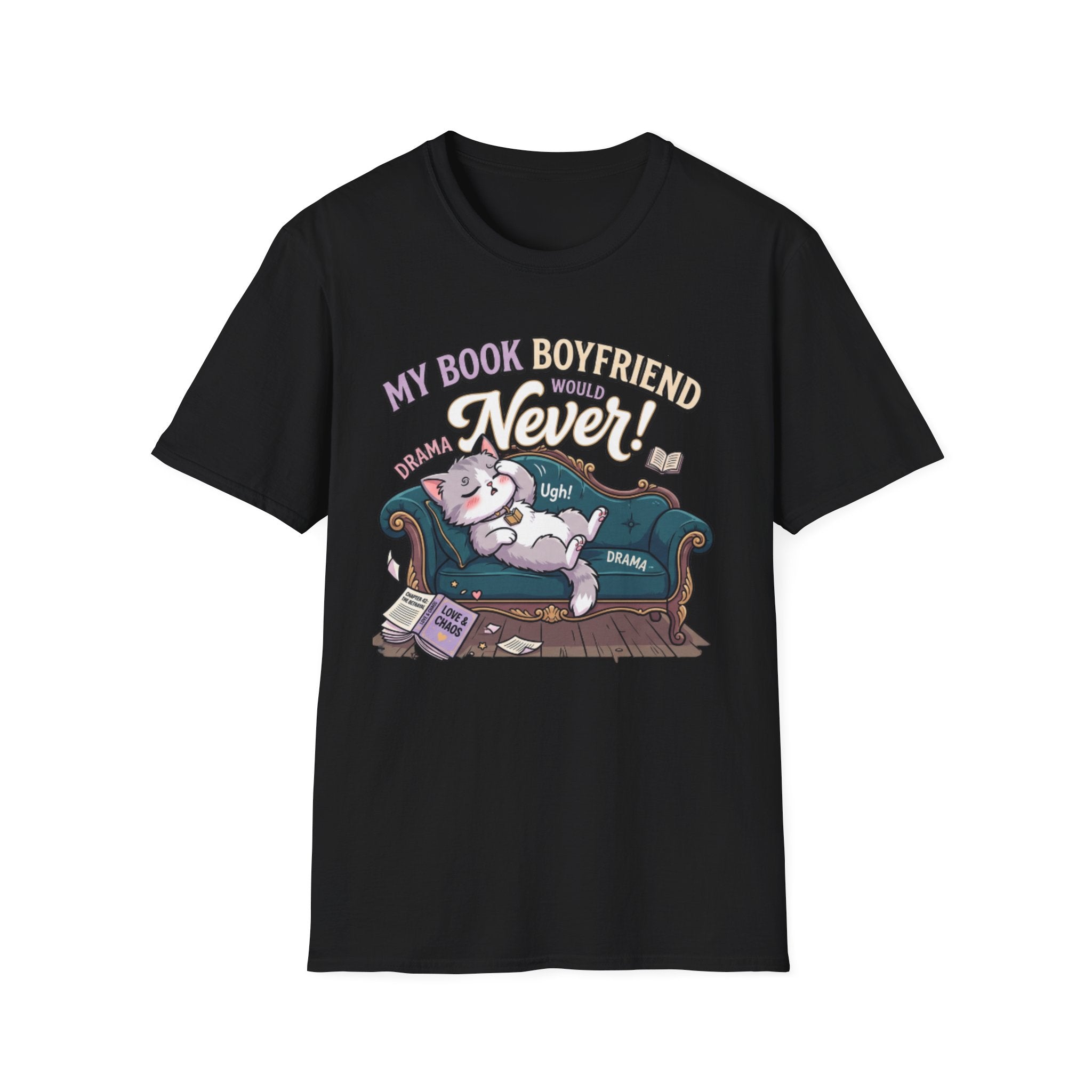 My Book Boyfriend Would Never T-Shirt