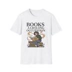 Books A Life Long Occupation T-Shirt