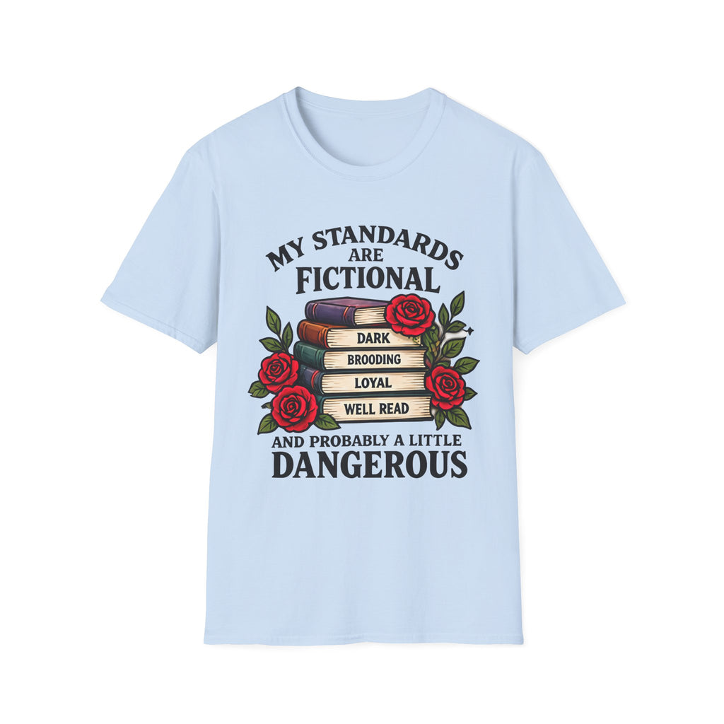 My Standards Are Fictional T-Shirt