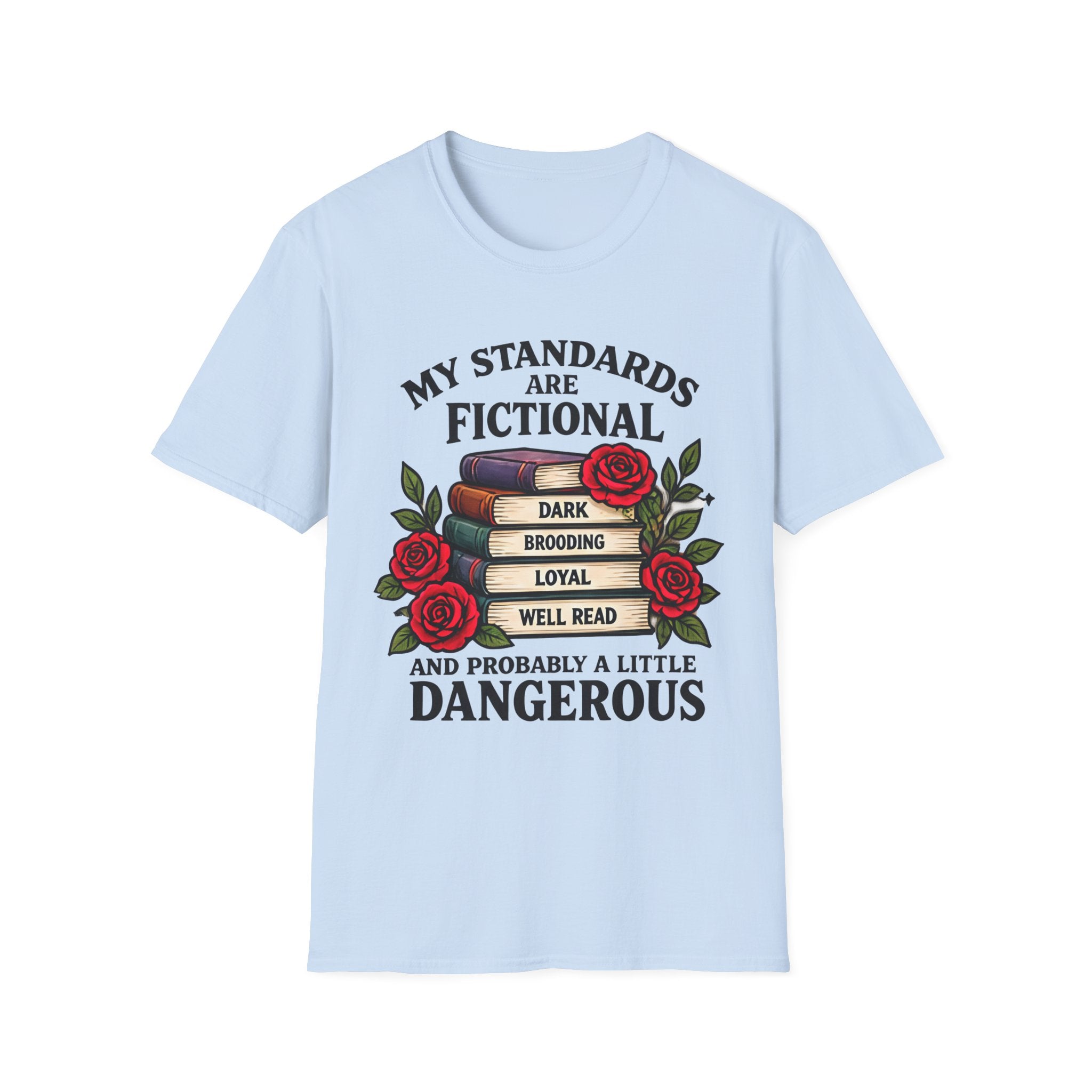 My Standards Are Fictional T-Shirt