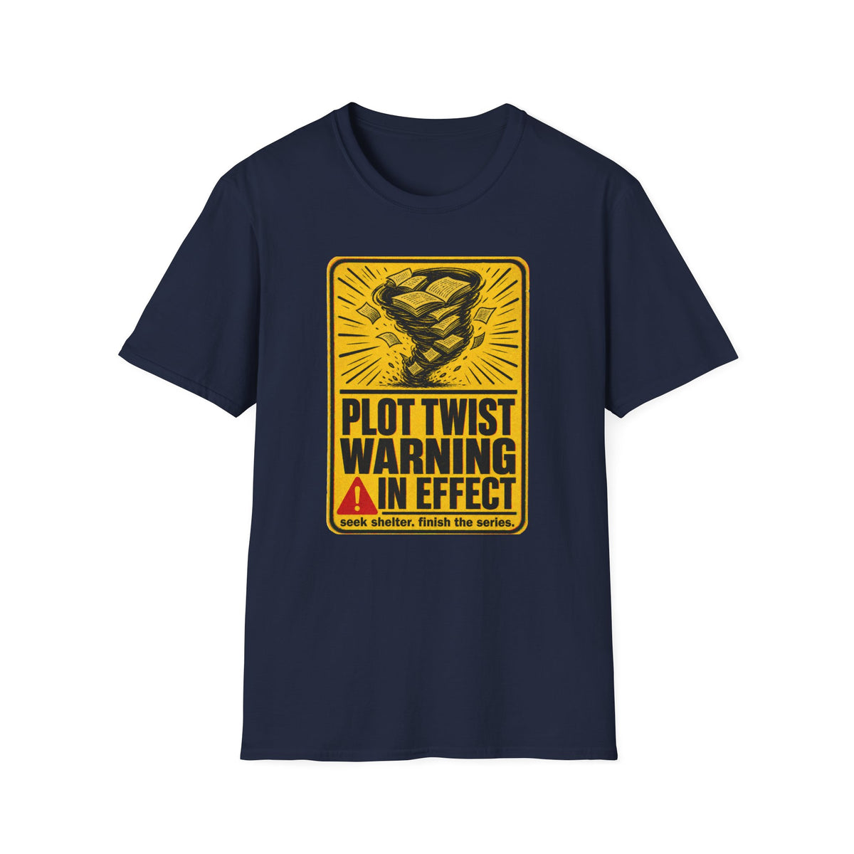 Plot Twist Warning In Effect T-Shirt