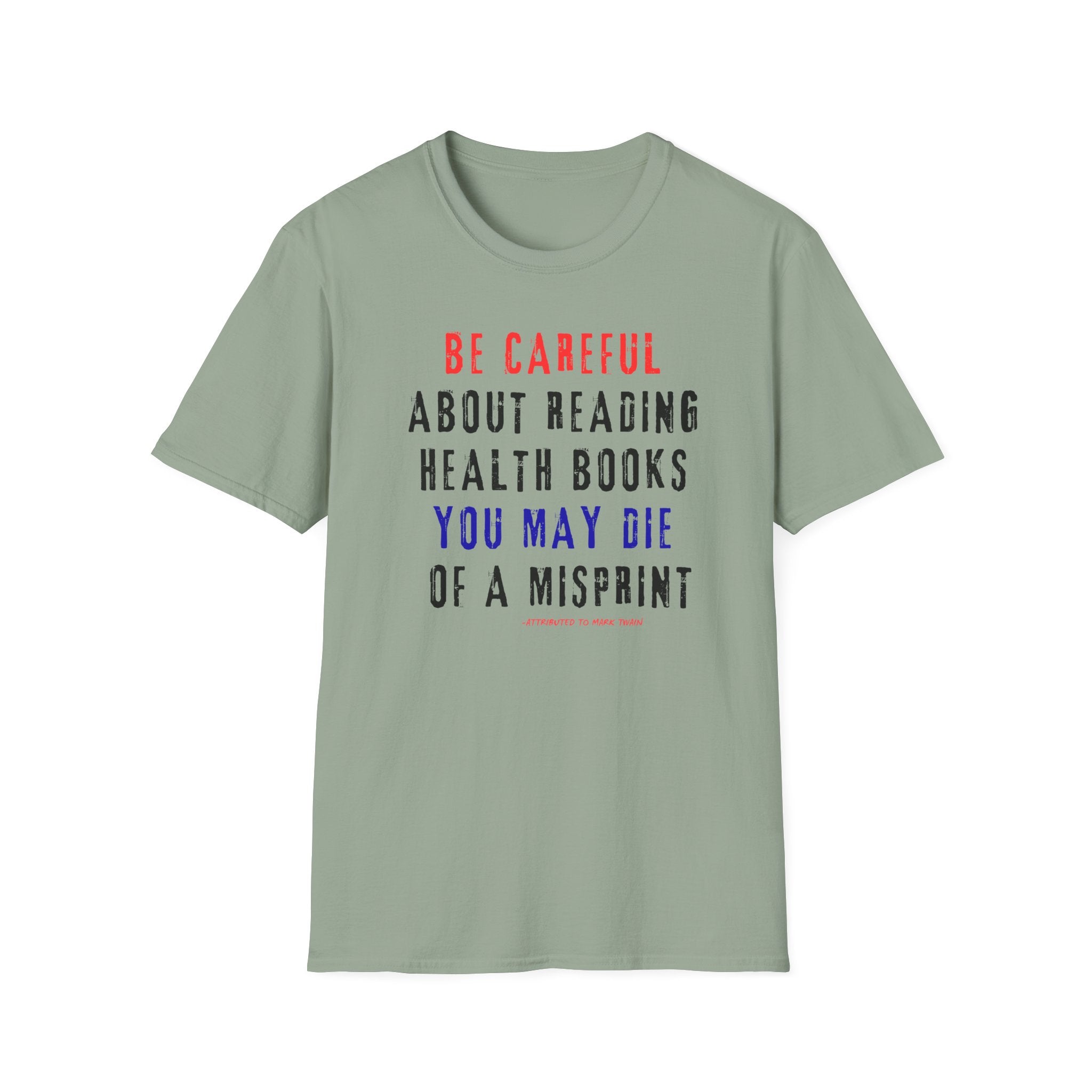 Be Careful About Reading Health Book T-Shirt