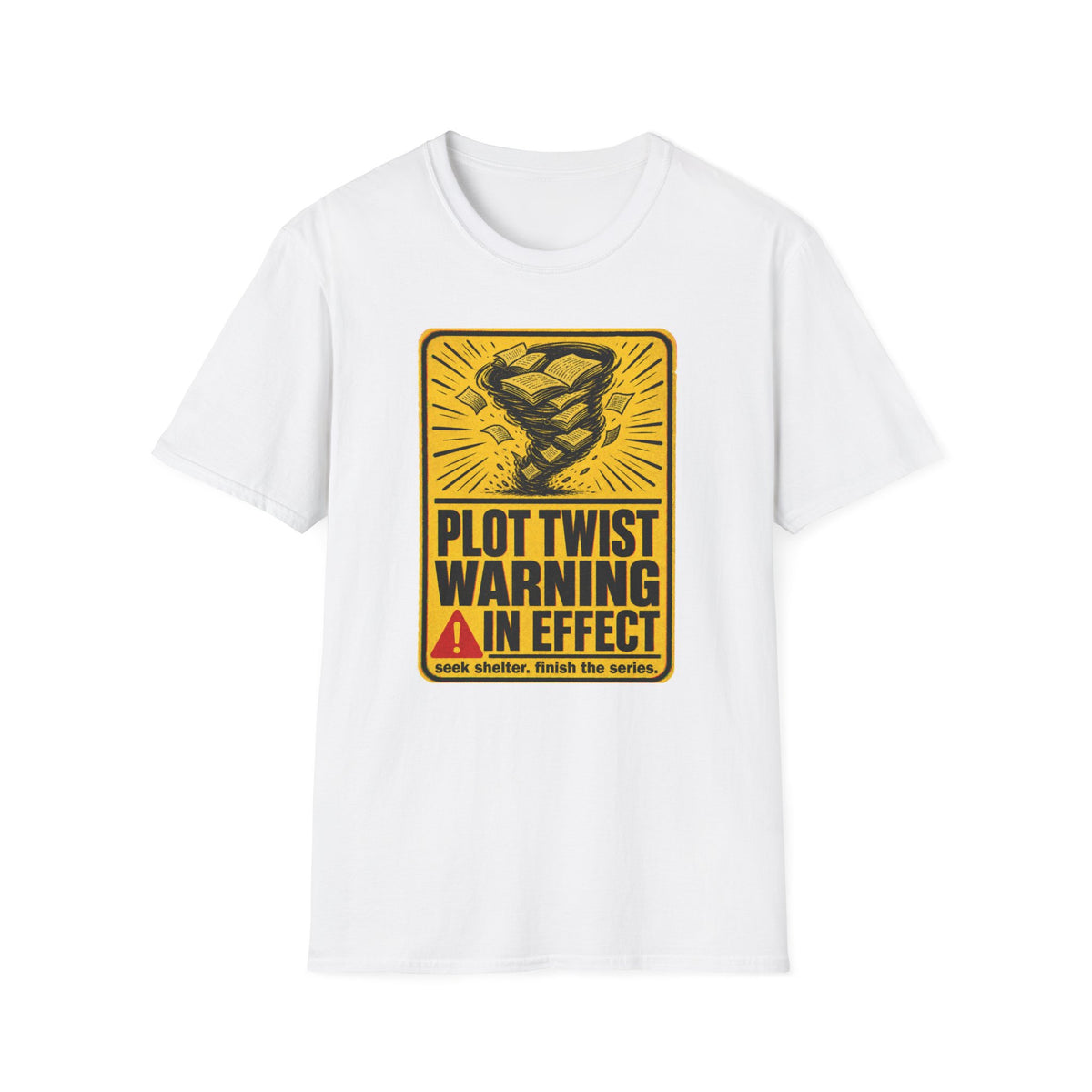 Plot Twist Warning In Effect T-Shirt